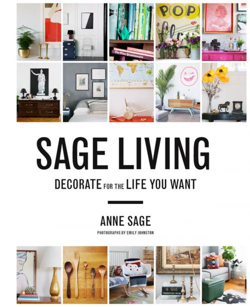 Cover of the book Sage Living by Anne Sage, Chronicle Books LLC