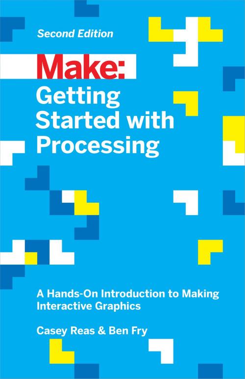 Cover of the book Getting Started with Processing by Casey Reas, Ben Fry, Maker Media, Inc