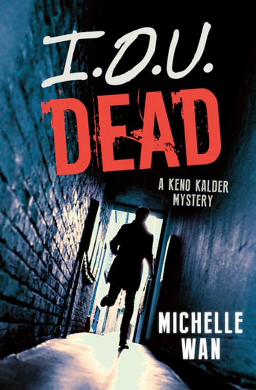 Cover of the book I.O.U. Dead by Michelle Wan, Orca Book Publishers