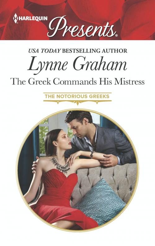 Cover of the book The Greek Commands His Mistress by Lynne Graham, Harlequin