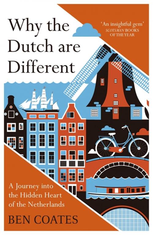 Cover of the book Why the Dutch are Different by Ben Coates, Quercus