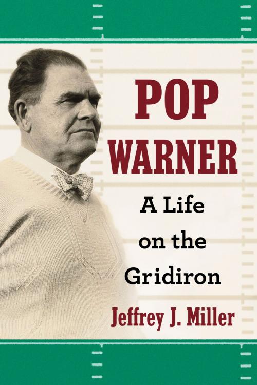 Cover of the book Pop Warner by Jeffrey J. Miller, McFarland & Company, Inc., Publishers