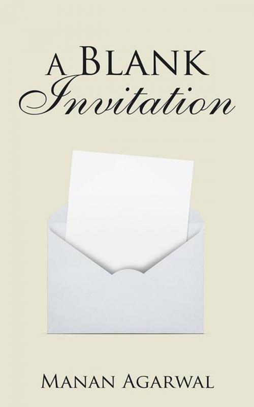 Cover of the book A Blank Invitation by Manan Agarwal, Partridge Publishing India