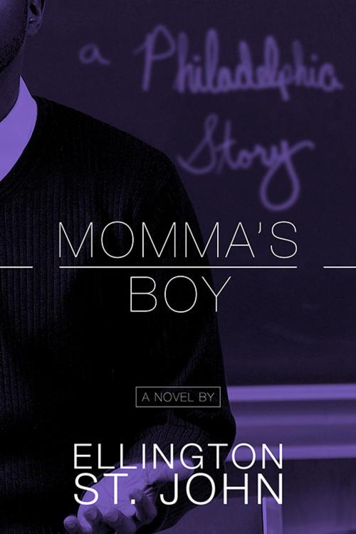 Cover of the book Momma's Boy by Ellington St. John, BookBaby