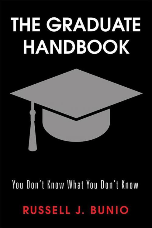 Cover of the book The Graduate Handbook by Russell J. Bunio, Trafford Publishing