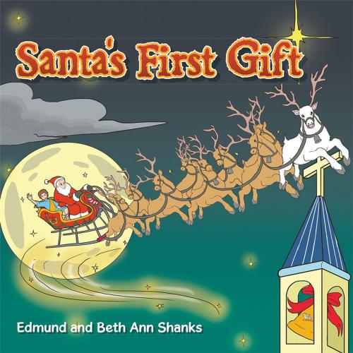 Cover of the book Santa’S First Gift by Edmund and Beth Ann Shanks Edmund, Trafford Publishing