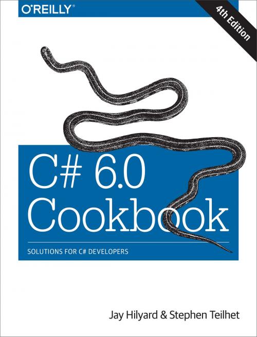 Cover of the book C# 6.0 Cookbook by Jay Hilyard, Stephen Teilhet, O'Reilly Media