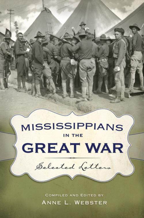 Cover of the book Mississippians in the Great War by Anne L. Webster, University Press of Mississippi