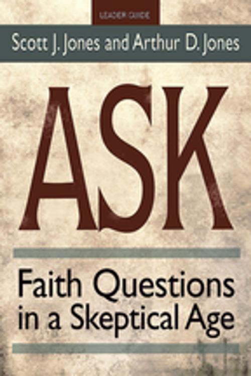 Cover of the book Ask Leader Guide by Scott J. Jones, Arthur D. Jones, Abingdon Press