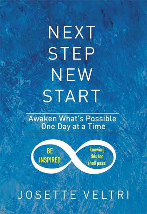 Cover of the book Next Step New Start by Josette Veltri, Xlibris US