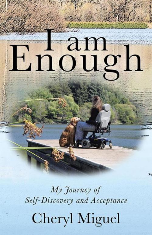 Cover of the book I Am Enough by Cheryl Miguel, Balboa Press