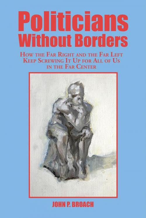 Cover of the book Politicians Without Borders by John P. Broach, AuthorHouse