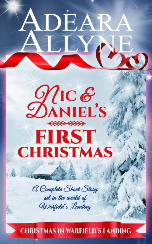 Cover of the book Nic and Daniel’s First Christmas by Adeara Allyne, South Boundary Publishing
