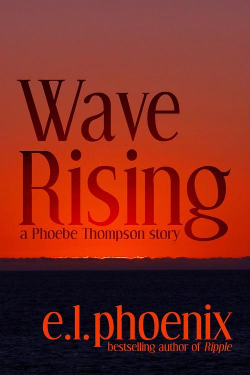 Cover of the book Wave Rising by E.L. Phoenix, St. Mark's Publishing
