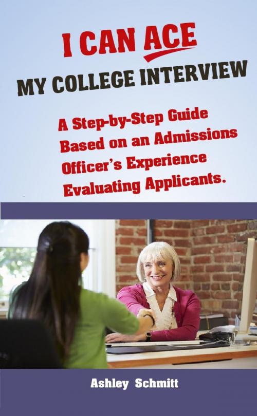 Cover of the book I Can Ace My College Interview by Ashley Schmitt, www.CollegeEssayNinja.com