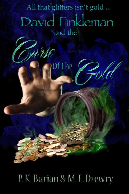 Cover of the book David Finkleman and the Curse of the Gold by PK Burian, PK Burian