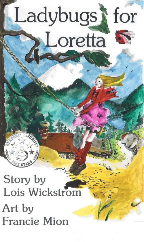 Cover of the book Ladybugs for Loretta by Lois Wickstrom, Lois Wickstrom