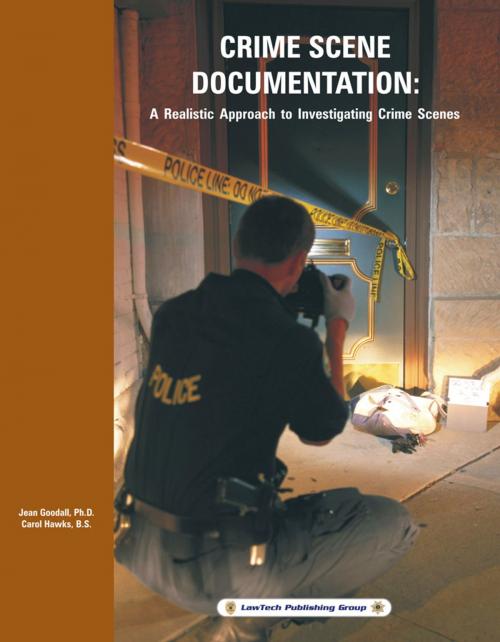 Cover of the book Crime Scene Documentation by Jean Goodall, Carol Hawks, LawTech Publishing Group