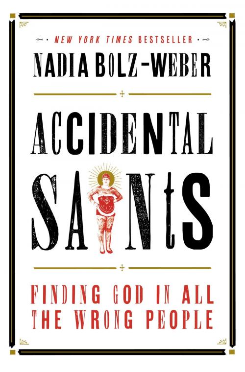 Cover of the book Accidental Saints by Nadia Bolz-Weber, The Crown Publishing Group