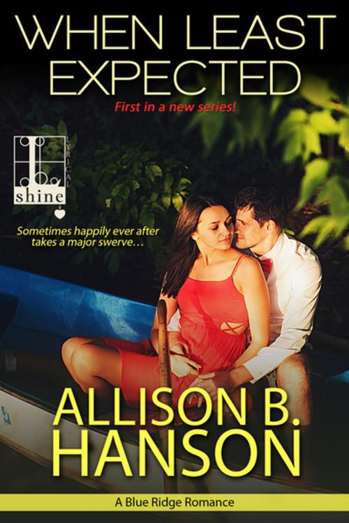 Cover of the book When Least Expected by Allison B. Hanson, Lyrical Press