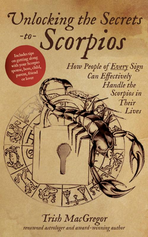 Cover of the book Unlocking the Secrets to Scorpios by Trish MacGregor, Page Street Publishing