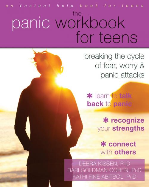 Cover of the book The Panic Workbook for Teens by Bari Goldman Cohen, PhD, Kathi F. Abitbol, PhD, Debra Kissen, PhD, New Harbinger Publications