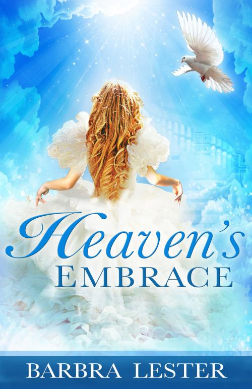 Cover of the book Heaven's Embrace by Barbra Lester, Charisma House