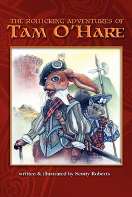 Cover of the book The Rollicking Adventures of Tam O'Hare by Scott A. Roberts, Morgan James Publishing