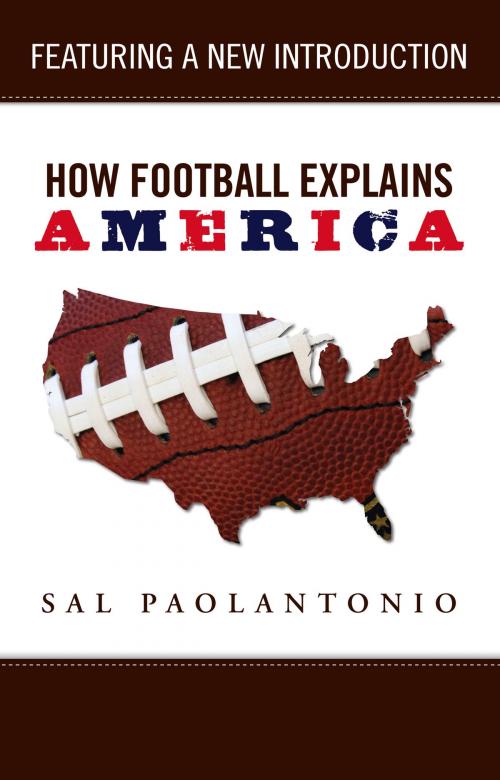 Cover of the book How Football Explains America by Sal Paolantonio, Triumph Books