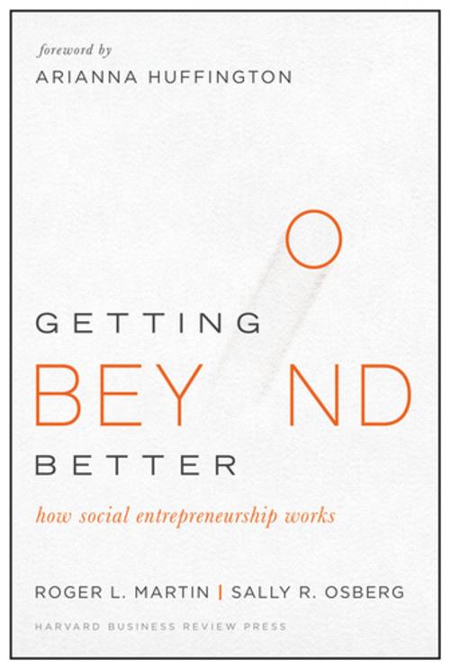 Cover of the book Getting Beyond Better by Roger L. Martin, Sally Osberg, Harvard Business Review Press