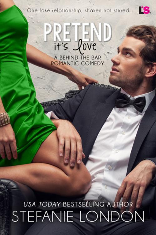 Cover of the book Pretend It's Love by Stefanie London, Entangled Publishing, LLC