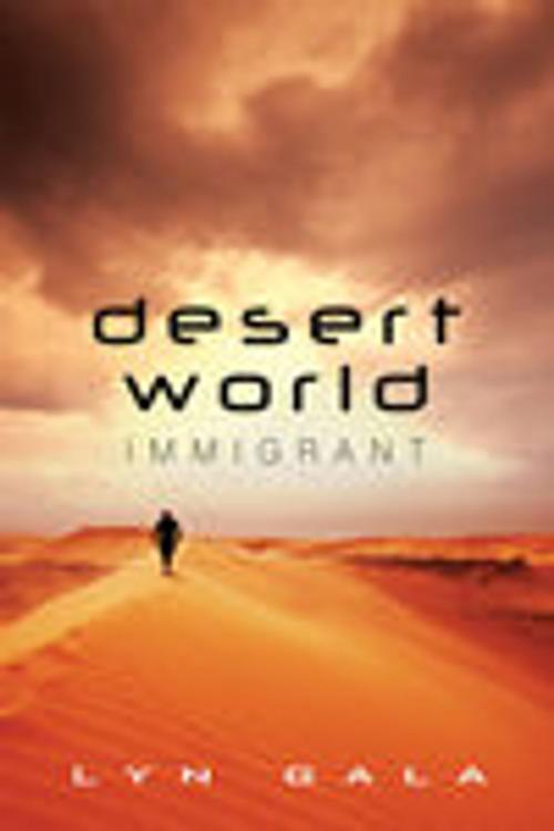 Cover of the book Desert World Immigrant by Lyn Gala, Dreamspinner Press