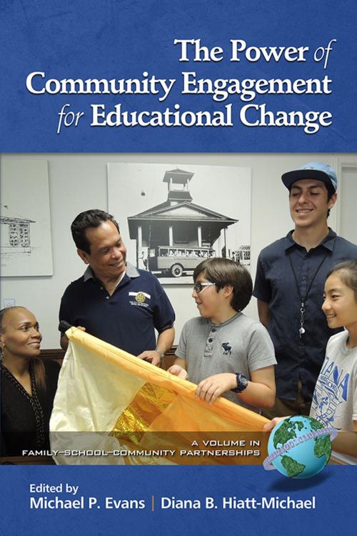 Cover of the book The Power of Community Engagement for Educational Change by , Information Age Publishing