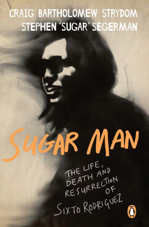 Cover of the book Sugar Man by Craig Bartholomew Strydom, Penguin Random House South Africa