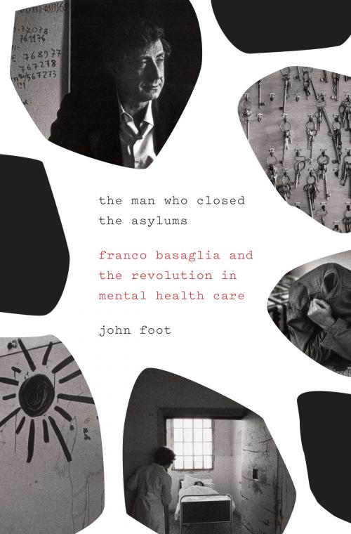 Cover of the book The Man Who Closed the Asylums by John Foot, Verso Books