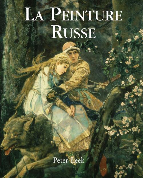 Cover of the book La Peinture Russe by Peter Leek, Parkstone International