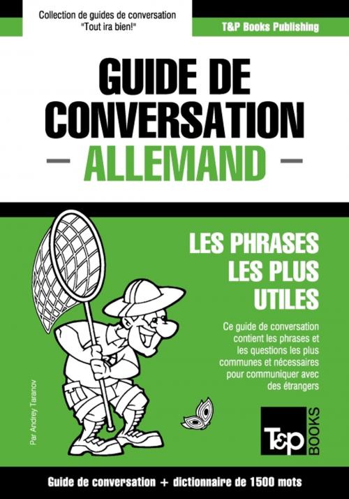 Cover of the book Guide de conversation Français-Allemand et dictionnaire concis de 1500 mots by Andrey Taranov, T&P Books