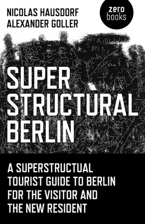 Cover of the book Superstructural Berlin by Nicolas Hausdorf, Alexander Goller, John Hunt Publishing