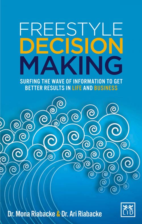 Cover of the book Freestyle Decision Making by Dr. Mona Riabacke, LID Publishing