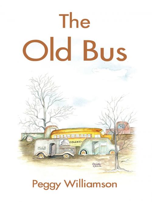 Cover of the book The Old Bus by Peggy Williamson, Peggy Williamson