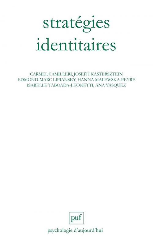Cover of the book Stratégies identitaires by Carmel Camilleri, Hanna Malewska-Peyre, Joseph Kastersztein, Edmond-Marc Lipiansky, Presses Universitaires de France