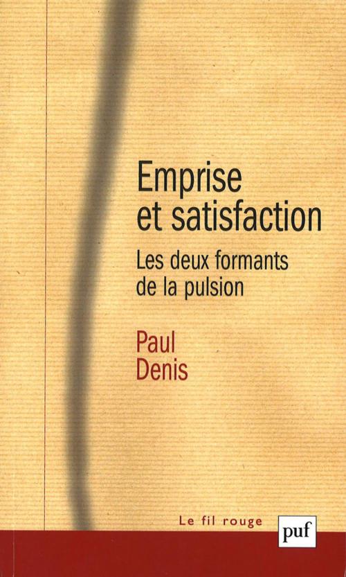 Cover of the book Emprise et satisfaction by Paul Denis, Presses Universitaires de France