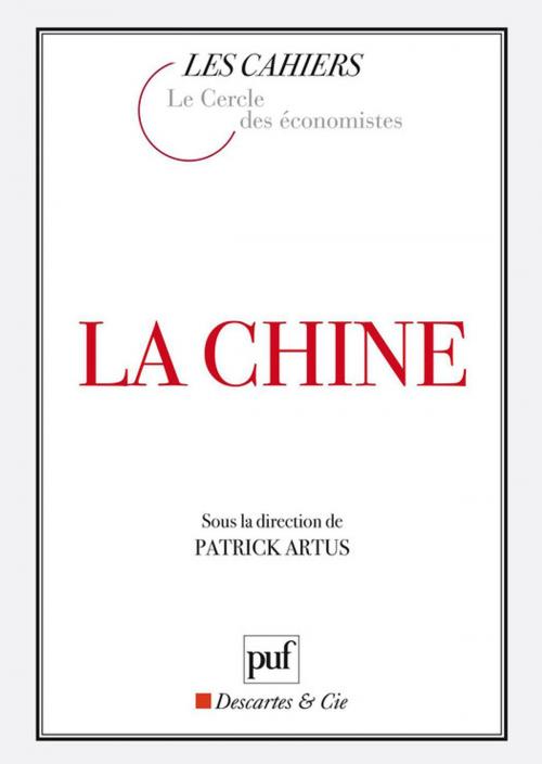 Cover of the book La Chine by Patrick Artus, Presses Universitaires de France