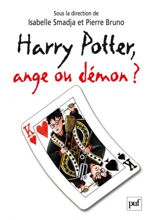 Cover of the book Harry Potter, ange ou démon ? by Pierre Bruno, Isabelle Smadja, Presses Universitaires de France