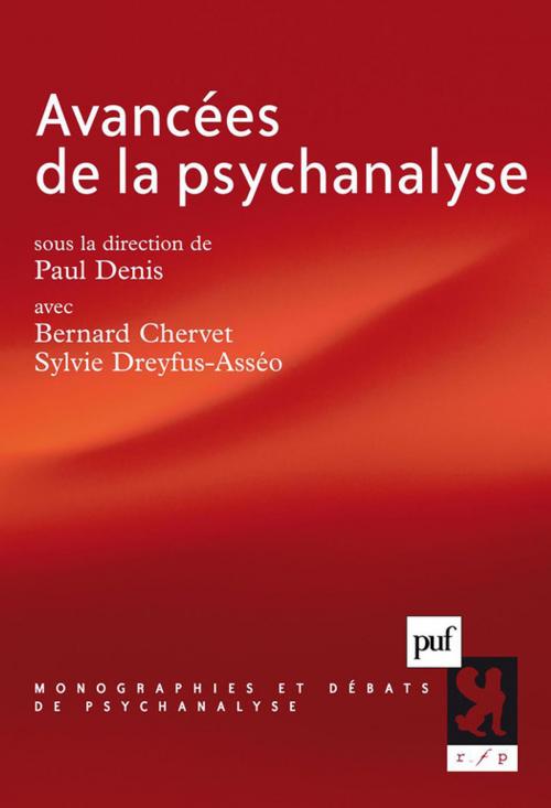 Cover of the book Avancées de la psychanalyse by Sylvie Dreyfus-Asséo, Bernard Chervet, Paul Denis, Presses Universitaires de France