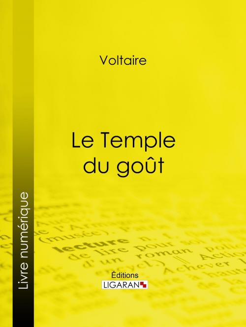 Cover of the book Le Temple du goût by Voltaire, Louis Moland, Ligaran, Ligaran