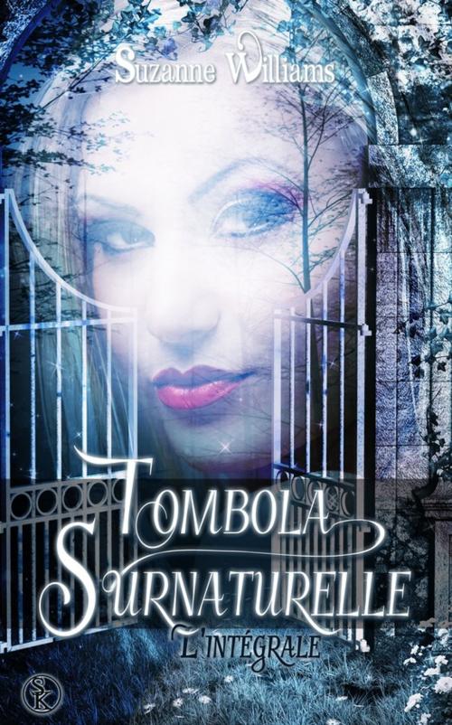 Cover of the book Tombola surnaturelle - L'Intégrale by Suzanne Williams, Éditions Sharon Kena