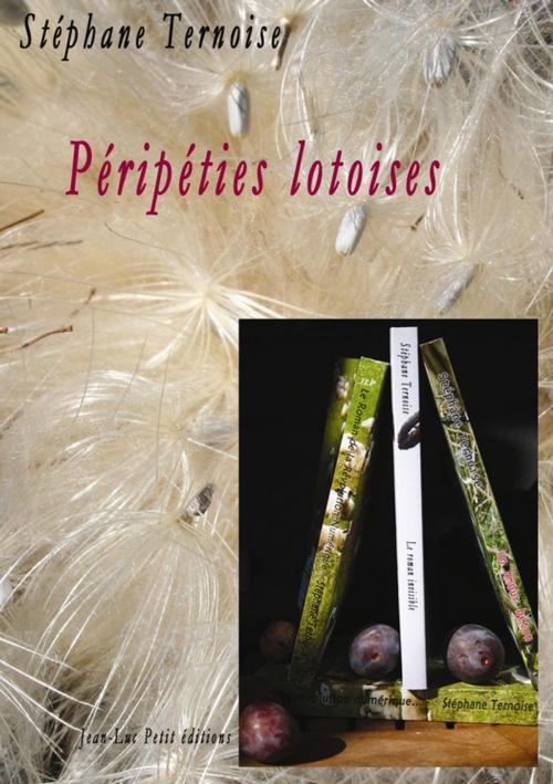 Cover of the book Péripéties lotoises by Stéphane Ternoise, Jean-Luc PETIT Editions