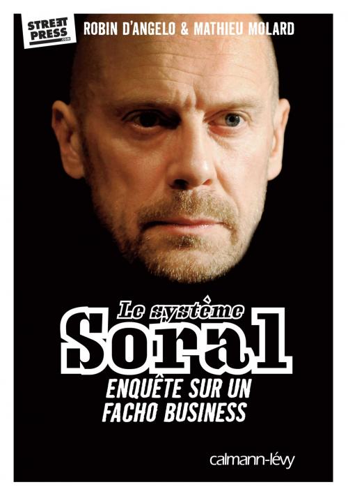 Cover of the book Le Système Soral by Robin D'Angelo, Mathieu Molard, Calmann-Lévy