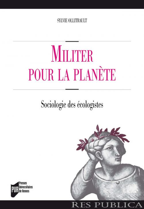 Cover of the book Militer pour la planète by Sylvie Ollitrault, Presses universitaires de Rennes